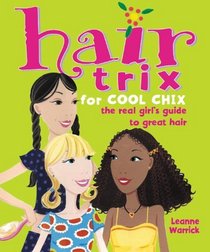 Hair Trix For Cool Chix (Turtleback School & Library Binding Edition)