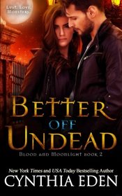 Better Off Undead (Blood and Moonlight, Bk 2)