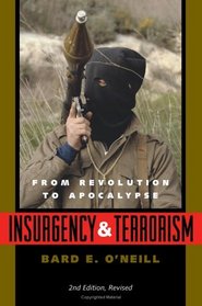 Insurgency Terrorism: From Revolution To Apocalypse