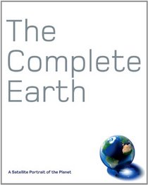 The Complete Earth: A Satellite Portrait of Our Planet