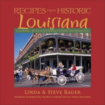 Recipes from Historic Louisiana: Cooking with Louisiana's Finest Restaurants