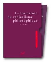 La formation du radicalisme philosophique (Philosophie morale) (French Edition)