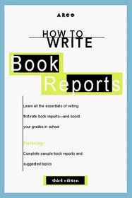 Arco How to Write Book Reports (How to Write Book Reports, 3rd ed)