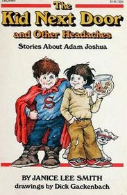 The Kid Next Door and Other Headaches: Stories About Adam Joshua