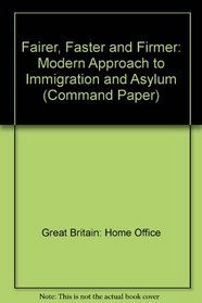 Fairer, Faster and Firmer (Command Paper)