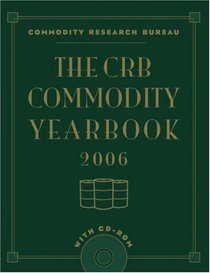 The CRB Commodity Yearbook 2006 with CD-ROM