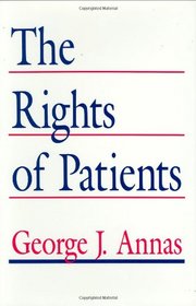 The Rights of Patients: The Basic Aclu Guide to Patient Rights (An American Civil Liberties Union Handbook)