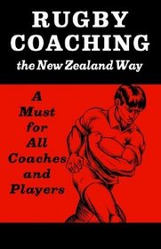 Rugby Coaching: The New Zeland Way