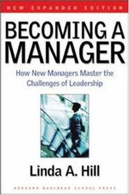 Becoming a Manager: How New Managers Master the Challenges of Leadership