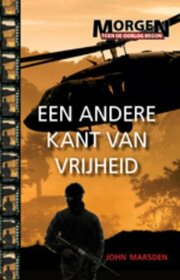 Een andere kant van vrijheid (Morgen toen de oorlog begon) (Dutch Edition)