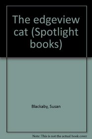 The edgeview cat (Spotlight books)