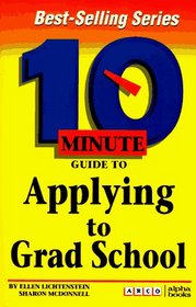 Arco 10 Minute Guide to Applying to Grad School (10 Minute Guides)