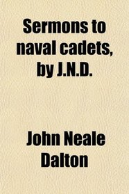 Sermons to naval cadets, by J.N.D.