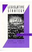 Legislative Strategy : Shaping Public Policy