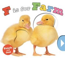 F is for Farm (Baby Touch and Feel)