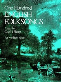 One Hundred English Folksongs (For Medium Voice)
