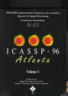 1996 IEEE International Conference on Acoustics, Speech, and Signal Processing: Conference Proceedings (Ieee International Conference on Acoustics, Speech, and Signal Processing//I C a S S P (Year))