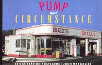 Pump and Circumstance: 30 Gas Station Postcards (Pump & Circumstance Postcard Book)