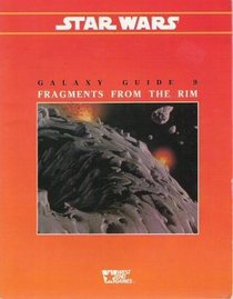 Fragments from the Rim (Star Wars RPG: Galaxy Guide 9)