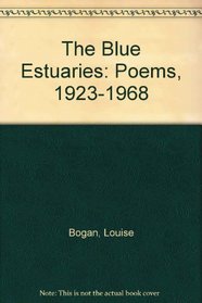 The Blue Estuaries: Poems, 1923-1968