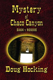 The Mystery of Chaco Canyon