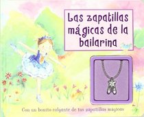Las zapatillas magicas de la bailarina/ Ballerina (Cased Charm Books) (Spanish Edition)