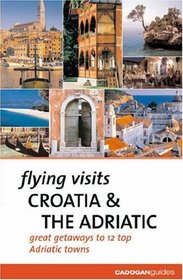 Flying Visits Croatia  the Adriatic