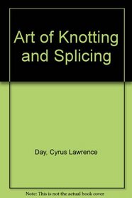 The Art of Knotting and Splicing - Second Edition