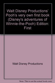 Walt Disney Productions' Pooh's very own first book (Disney's adventures of Winnie-the-Pooh)