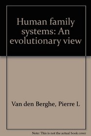 Human family systems: An evolutionary view