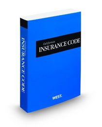 California Insurance Code, 2012 ed. (California Desktop Codes)