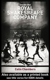 Inside the Royal Shakespeare Company: Creativity and the Institution