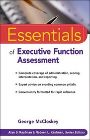 Essentials of Executive Function Assessment (Essentials of Psychological Assessment)