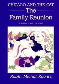 Chicago and the Cat: The Family Reunion