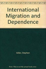 International Migration and Dependence