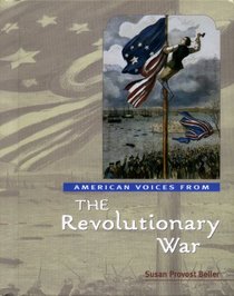 American Voices from the Revolutionary War (American Voices from)