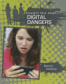 Digital Dangers (Straight Talk About?)