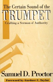 The Certain Sound of the Trumpet: Crafting a Sermon of Authority