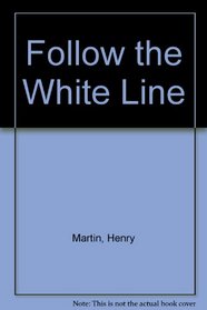 Follow the White Line