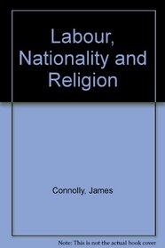 Labour,Nationality and Religion