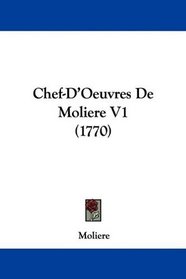Chef-D'Oeuvres De Moliere V1 (1770) (French Edition)