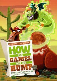 How the Camel Got His Hump: The Graphic Novel (Graphic Spin)