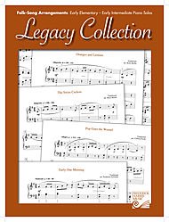 Folk Song Arrangements: Early Elementary - Early Intermediate Piano Solos (Legacy Collection)