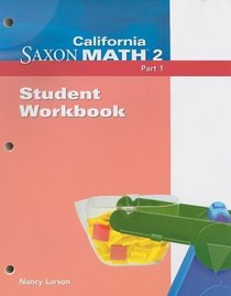 California Saxon Math 2 Part 1, Student Workbook