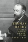 Thomas Hardy: A Textual Study of the Short Stories (Nineteenth Century)