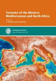 Tectonics of the Western Mediterranean and North Africa (Special Publication) (No. 262)