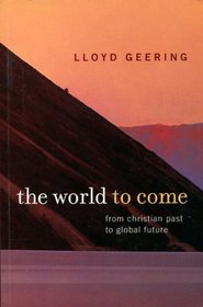 The World to Come: From Christian Past to Global Future