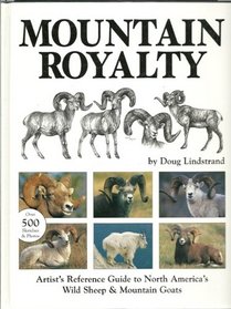 Mountain Royalty Artist Reference Guide to North America's Wild Sheep & Mountain Goats