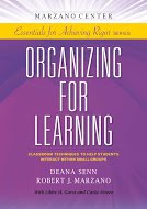 Organizing for Learning: Classroom Techniques to Help Students Interact Within Small Groups (Marzano Center Essentials for Achieving Rigor)