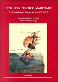 Histoires tragico-maritimes : Trois naufrages portugais au XVIe sicle, 2e dition